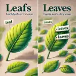 Leafs vs. Leaves: Essential Guide to Correct Plural Usage